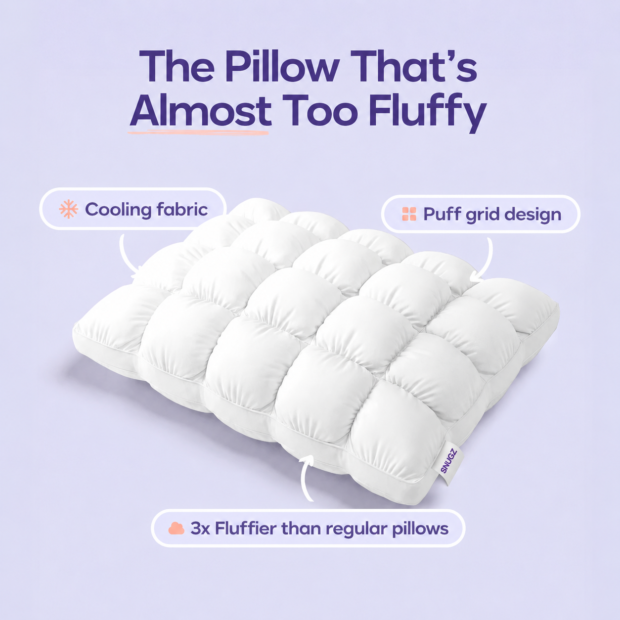 SNUGZ- PUFF PILLOW